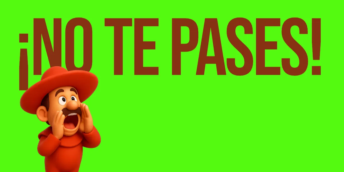 ¡No te pases! — The Mexican Phrase that Calls Out Exaggeration